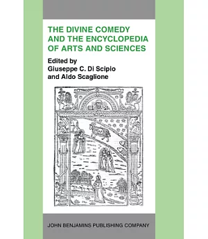 The Divine Comedy and the Encyclopedia of Arts and Sciences: Acta of the International Dante Symposium, 13-16 November 1983, Hun