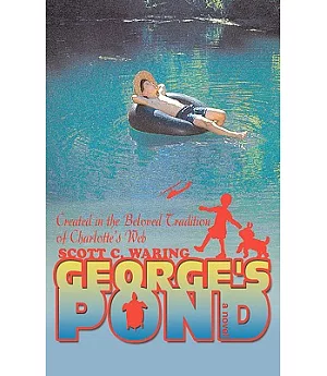 George’s Pond: Created in the Beloved Tradition of Charlotte’s Web