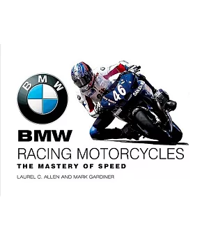 BMW Racing Motorcycles: The Mastery of Speed