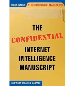 The Confidential Internet Intelligence Manuscript