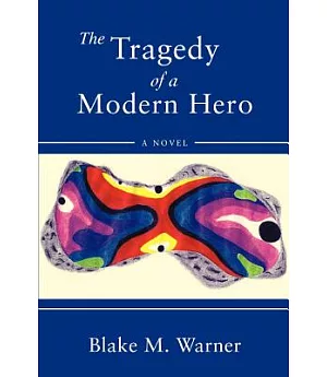 The Tragedy of a Modern Hero
