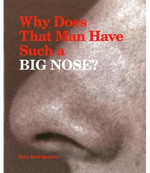 Why Does That Man Have Such a Big Nose