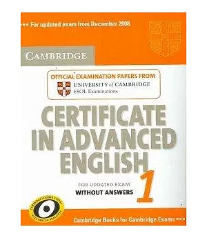 Cambridge Certificate in Advanced English 1 for Updated Exam: Examination Papers from University of Cambridge Esol Examinations