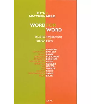 Word for Word: Selected Translations from German Poets