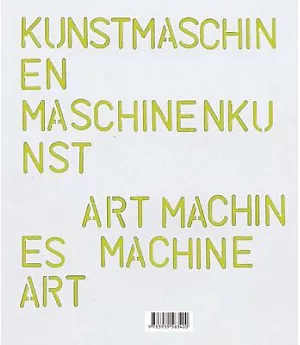 Kunstmaschinen Maschinenkunst / Art Machines Machine Art