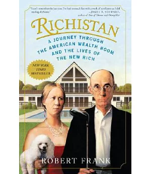 Richistan: A Journey Through the American Wealth Boom and the Lives of the New Rich