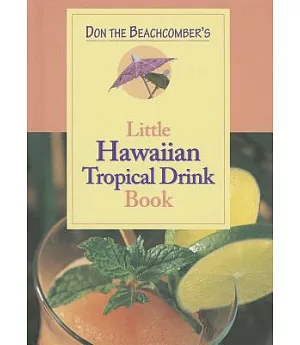 Don the Beachcomber’s Little Hawaiian Tropical Drink Book
