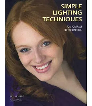 Simple Lighting Techniques for Portrait Photographers
