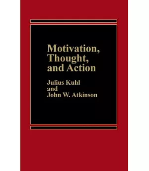 Motivation, Thought, and Action