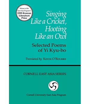 Singing Like a Cricket Hooting Like an Owl: Selected Poems by Yi Kyu-Ho