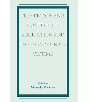 Prevention and Control of Aggression and the Impact on Its Victims