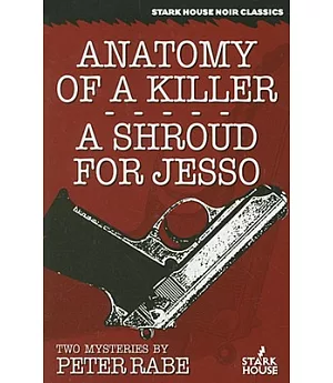 Anatomy of a Killer / A Shroud for Jesso
