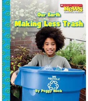 Our Earth: Making Less Trash