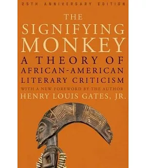 The Signifying Monkey: A Theory of African American Literary Criticism