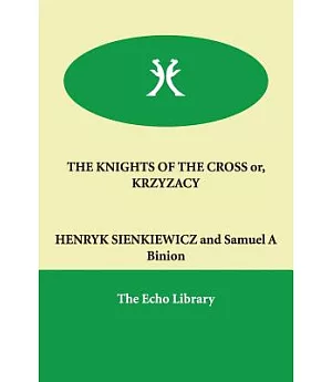 The Knights of the Cross Or, Krzyzacy