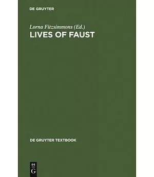 Lives of Faust: The Faust Theme in Literature and Music a Reader