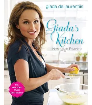 Giada’s Kitchen: New Italian Favorites
