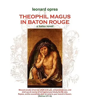 Theophil Magus in Baton Rouge: A Haiku Novel