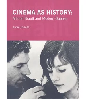 Cinema as History: Michael Braut and Modern Quebec