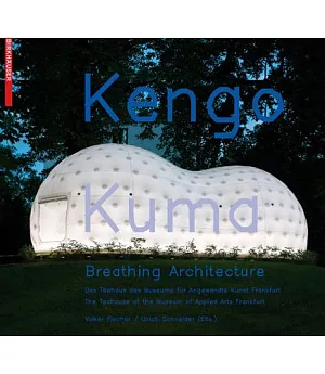 Kengo Kuma: Breathing Architecture: The Teahouse of the Museum of Applied Arts Frankfurt