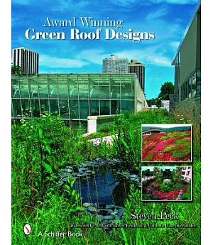 Award-Winning Green Roof Designs: Green Roofs for Healthy Cities