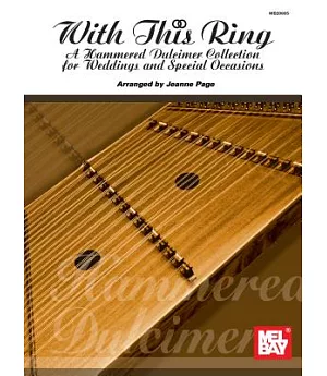 With This Ring: A Hammered Dulcimer Collection for Weddings and Special Occasions