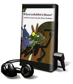 Who’s in Rabbit’s House and other Stories from the African Tradition: Library Edition