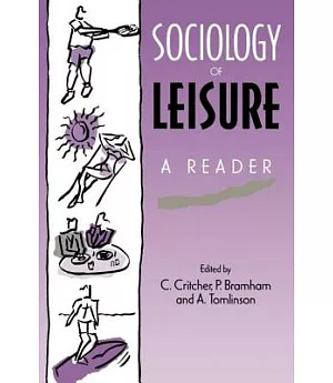 Sociology of Leisure: A Reader