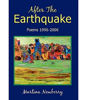 After the Earthquake: Poems 1996-2006