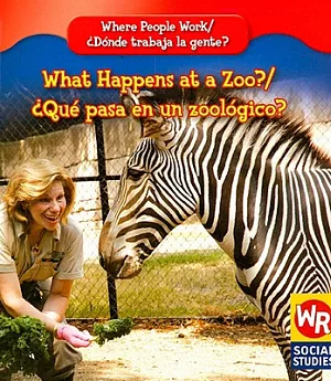 What Happens at a Zoo?/ Que Pasa En Un Zoologico?