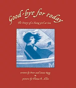 Good-bye for Today: The Diary of a Young Girl at Sea