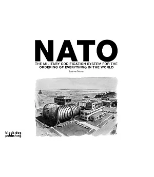 NATO: The Military Codification System for the Ordering of Everything in the World