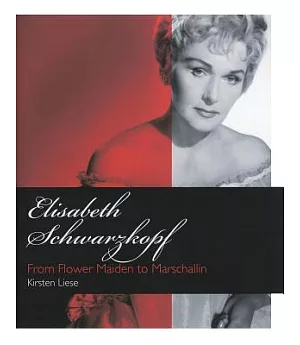 Elisabeth Schwarzkopf: From Flower Maiden to Marschallin