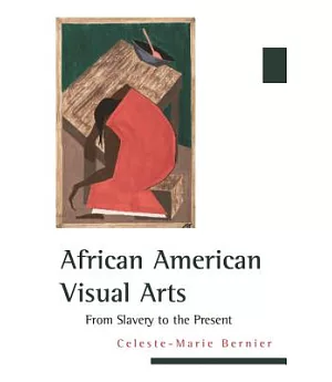 African American Visual Arts: From Slavery to the Present
