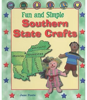 Fun and Simple Southern State Crafts: Kentucky, Tennessee, Alabama, Mississippi, Louisiana, and Arkansas