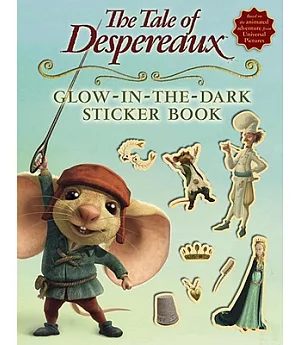 The Tale of Despereaux: Glow-in-the-dark Sticker Book