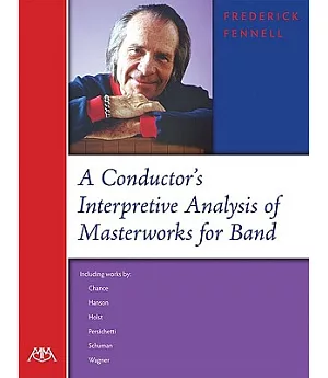 A Conductor’’s Interpretive Analysis of Masterworks for Band