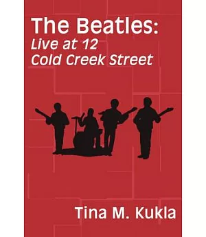 The Beatles: Live at 12 Cold Creek Street