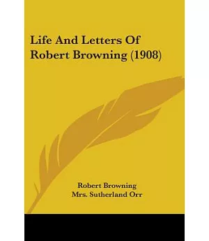Life And Letters Of Robert Browning