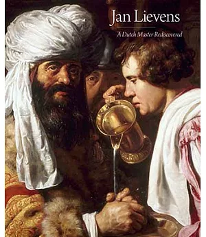 Jan Lievens: A Dutch Master Rediscovered