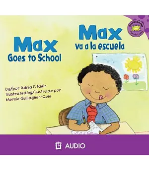 Max Goes to School/Max Va a la Escuela