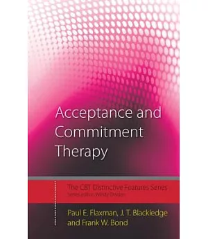 Acceptance and Commitment Therapy: Distinctive Features