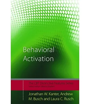 Behavioral Activation: Distinctive Features