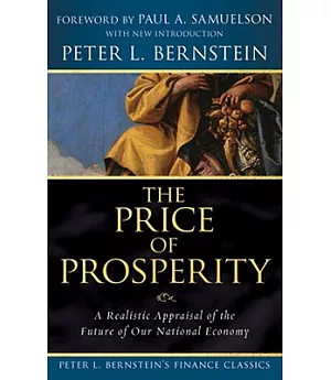The Price of Prosperity: A Realistic Appraisal of the Future of Our National Economy