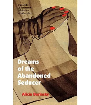 Dreams of the Abandoned Seducer: (Suenos Del Seductor Abandonado : Novela Vodevil)