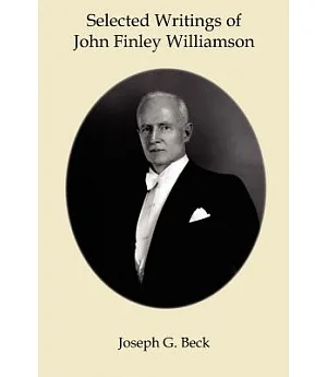 Selected Writings Of John Finley Williamson