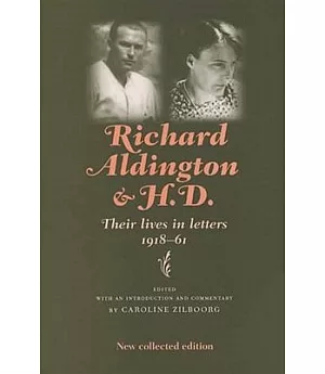 Richard Aldington and H.D: Their Lives in Letters