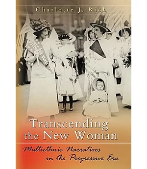 Transcending the New Woman: Multiethnic Narratives in the Progressive Era