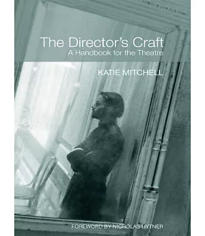 The Director’s Craft: A Handbook for the Theatre