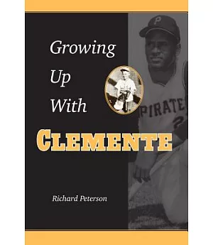 Growing Up With Clemente